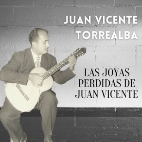 Las Joyas Perdidas De Juan Vicente album cover