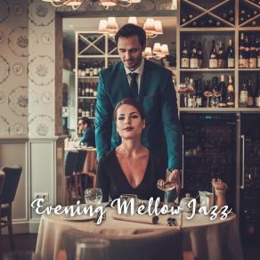 Evening Mellow Jazz: Music For Relaxation In Fancy Bar, Deep Jazz album cover