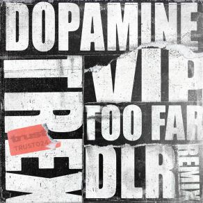 Too Far / Dopamine VIP (DLR Remix) album cover