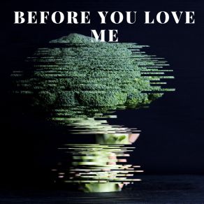 Before You Love Me album cover