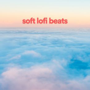 Soft Lofi Beats album cover