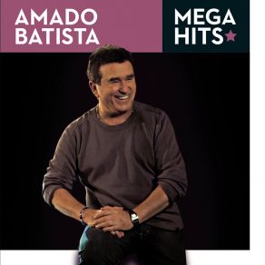 Mega Hits: Amado Batista album cover