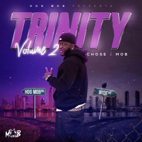 Trinity Volume 2 " Chose 2 MOB " album cover