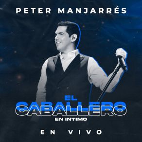 El Caballero En Intimo (En Vivo) album cover
