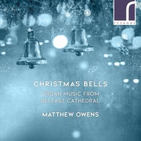 Christmas Bells: Organ Music From Belfast Cathedral album cover
