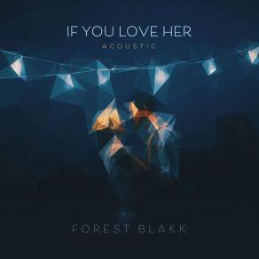 If You Love Her (Acoustic) (Single) album cover