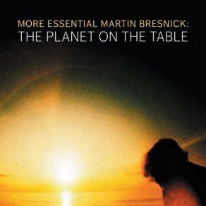 More Essential Martin Bresnick꞉ The Planet On The Table album cover