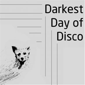 Darkest Day Of Disco album cover