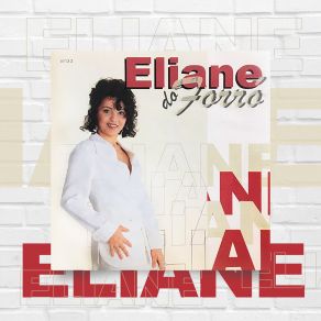 Eliane Do Forró (1997 Remasterizado) album cover