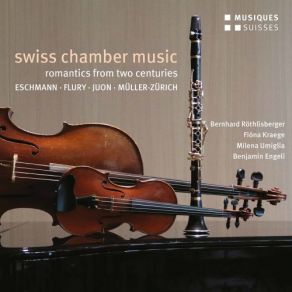 Swiss Chamber Music: Romantics Of Two Centuries album cover