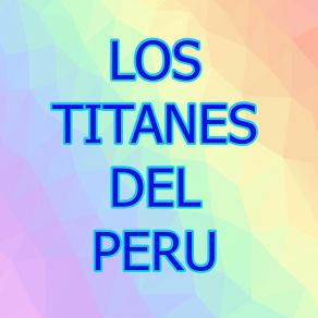 Los Titanes Del Perú album cover