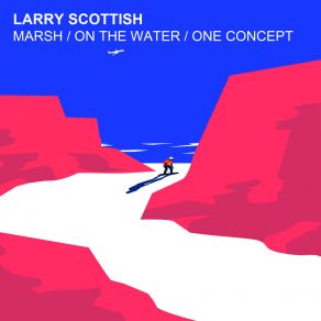 Marsh / On The Water / One Concept album cover