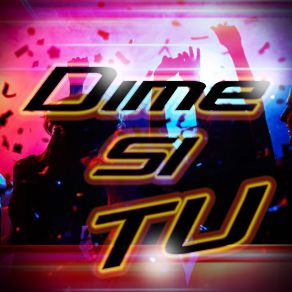 Dime Si Tu (Remix) album cover