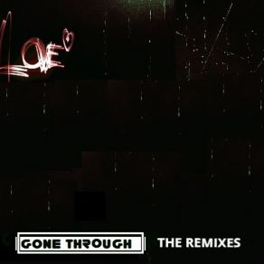 Gone Through (The Remixes) album cover