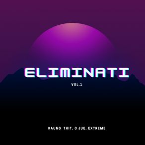 Eliminati, Vol. 1 album cover