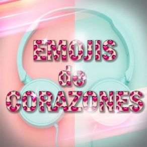 Emojis De Corazones (Remix) album cover