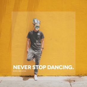 Never Stop Dancing album cover