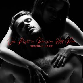 One Night In Parisian Hotel Room (Sensual Jazz) album cover