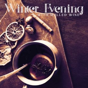 Winter Evening With Mulled Wine (And Of Course With Jazz) album cover