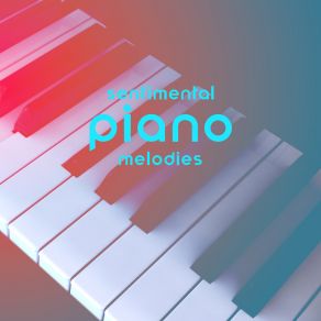 Sentimental Piano Melodies – Plesurable Moments, Sweet And Sotf Music album cover