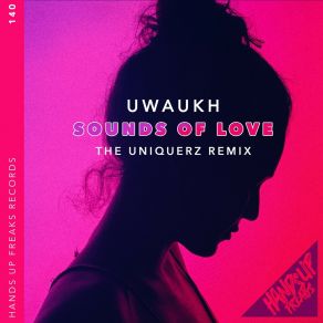 Sounds Of Love (The Uniquerz Remix) album cover