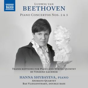 Beethoven: Piano Concertos Nos. 2 & 5 (Arr. V. Lachner For Piano & String Quintet) album cover