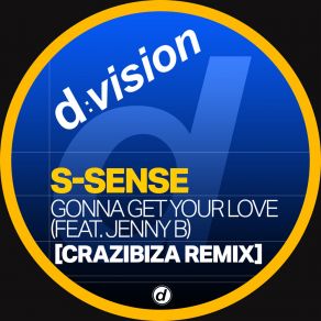 Gonna Get Your Love (Crazibiza Remix) album cover