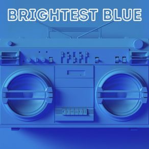 Brightest Blue album cover