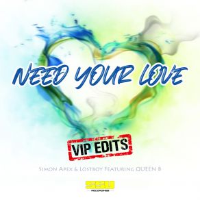 Need Your Love VIP Edits album cover