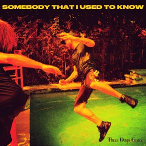 Somebody That I Used To Know (Single) album cover