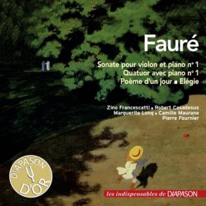 Fauré: Sonate Pour Violon No. 1, Quatuor Avec Piano No. 1 album cover