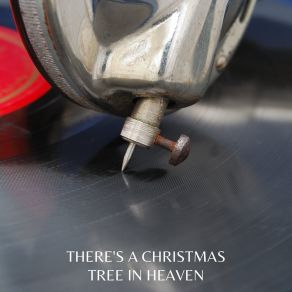 There's A Christmas Tree In Heaven album cover