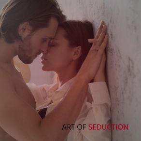 Art Of Seduction (Erotic Jazz Collection) album cover