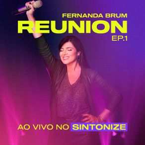 Fernanda Brum Reunion No Sintonize - EP 1 (Ao Vivo) album cover