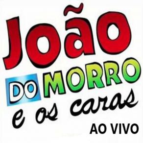 João Do Morro E Os Caras (Ao Vivo) album cover