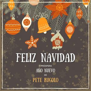 Feliz Navidad Y Próspero Año Nuevo De Pete Rugolo album cover