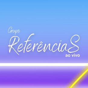 Grupo Referências Ao Vivo (Ao Vivo) album cover