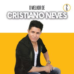 O Melhor De Cristiano Neves Vol. 02 album cover