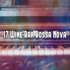 17 Wine Bar Bossa Nova album cover