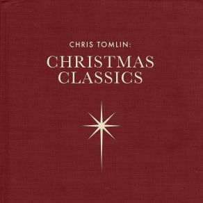 Chris Tomlin: Christmas Classics album cover