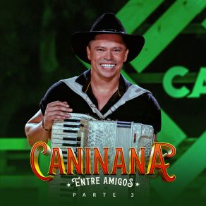 Caninana Entre Amigos, Parte 3 album cover