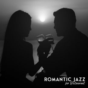 Romantic Jazz For Restaurant: Ambience Playlist For Romantic Dinner album cover