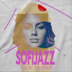 Sofijazz: Live At The Bunker album cover