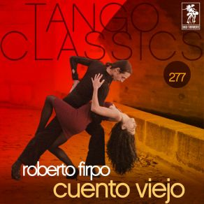 Tango Classics 277: Cuento Viejo album cover