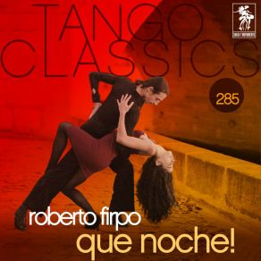 Tango Classics 285: Que Noche! album cover