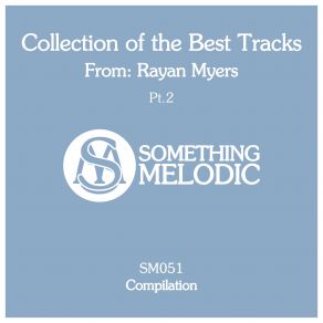 Collection Of The Best Tracks From: Rayan Myers, Pt. 2 album cover