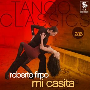 Tango Classics 286: Mi Casita album cover