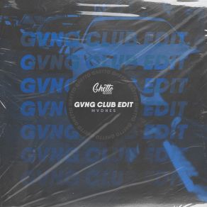 GVNG (Club Edit) (Single) album cover