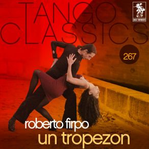 Tango Classics 267: Un Tropezon album cover