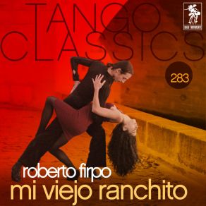 Tango Classics 283: Mi Viejo Ranchito album cover